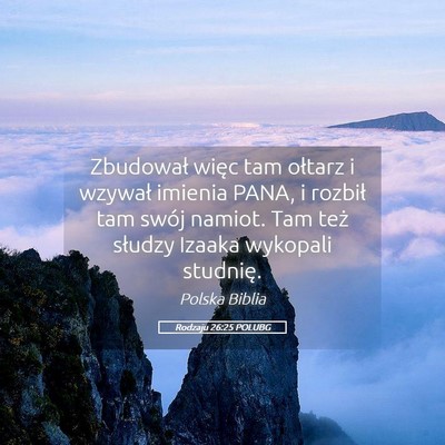 Picture 05 - Rodzaju 26:25 POLUBG - Zbudował więc tam ołtarz i wzywał imienia - Bible Verse Picture