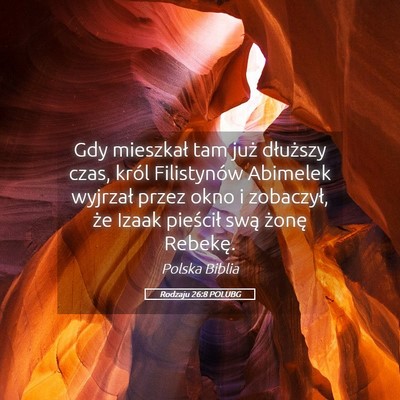 Picture 05 - Rodzaju 26:8 POLUBG - Gdy mieszkał tam już dłuższy czas, król - Bible Verse Picture