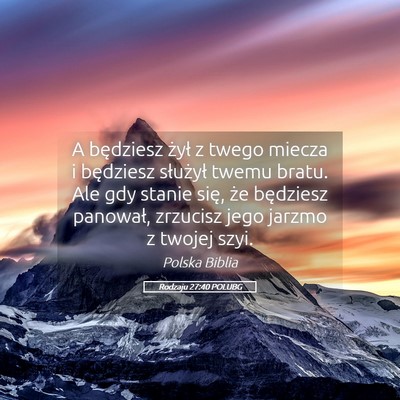Picture 05 - Rodzaju 27:40 POLUBG - A będziesz żył z twego miecza i będziesz - Bible Verse Picture
