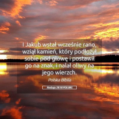 Picture 05 - Rodzaju 28:18 POLUBG - I Jakub wstał wcześnie rano, wziął kamień, - Bible Verse Picture