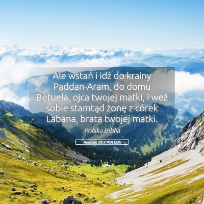 Picture 05 - Rodzaju 28:2 POLUBG - Ale wstań i idź do krainy Paddan-Aram, do domu - Bible Verse Picture