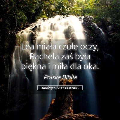Picture 05 - Rodzaju 29:17 POLUBG - Lea miała czułe oczy, Rachela zaś była - Bible Verse Picture