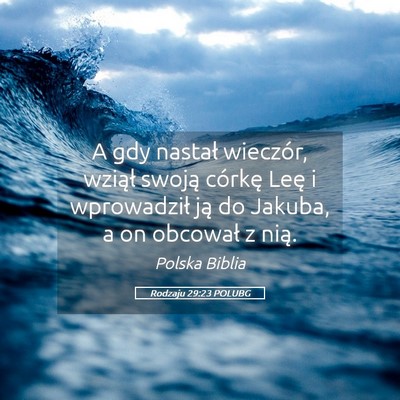 Picture 05 - Rodzaju 29:23 POLUBG - A gdy nastał wieczór, wziął swoją córkę - Bible Verse Picture
