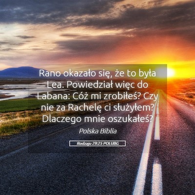 Picture 05 - Rodzaju 29:25 POLUBG - Rano okazało się, że to była Lea. Powiedział - Bible Verse Picture