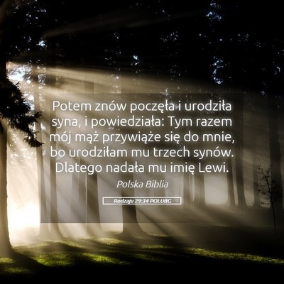 Picture 05 - Rodzaju 29:34 POLUBG - Potem znów poczęła i urodziła syna, i - Bible Verse Picture