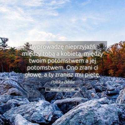 Picture 05 - Rodzaju 3:15 POLUBG - I wprowadzę nieprzyjaźń między tobą a - Bible Verse Picture