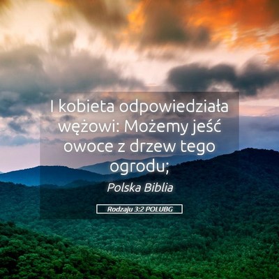 Picture 05 - Rodzaju 3:2 POLUBG - I kobieta odpowiedziała wężowi: Możemy jeść - Bible Verse Picture