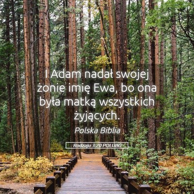 Picture 05 - Rodzaju 3:20 POLUBG - I Adam nadał swojej żonie imię Ewa, bo ona - Bible Verse Picture