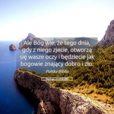 Picture 05 - Rodzaju 3:5 POLUBG - Ale Bóg wie, że tego dnia, gdy z niego zjecie, - Bible Verse Picture