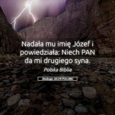 Picture 05 - Rodzaju 30:24 POLUBG - Nadała mu imię Józef i powiedziała: Niech PAN - Bible Verse Picture