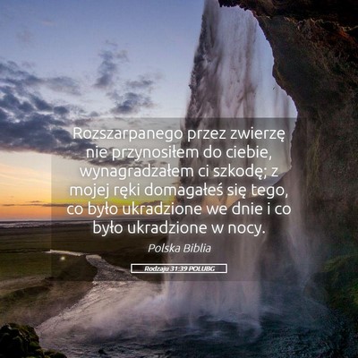 Picture 05 - Rodzaju 31:39 POLUBG - Rozszarpanego przez zwierzę nie przynosiłem do - Bible Verse Picture
