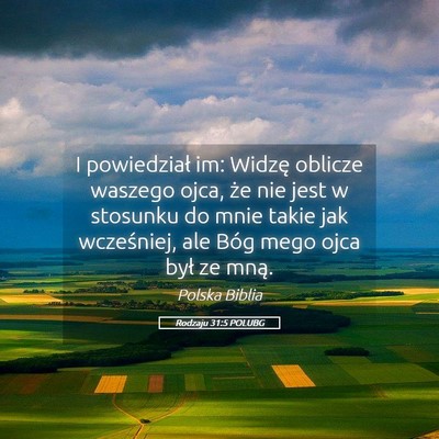 Picture 05 - Rodzaju 31:5 POLUBG - I powiedział im: Widzę oblicze waszego ojca, - Bible Verse Picture