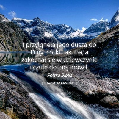 Picture 05 - Rodzaju 34:3 POLUBG - I przylgnęła jego dusza do Diny, córki Jakuba, - Bible Verse Picture