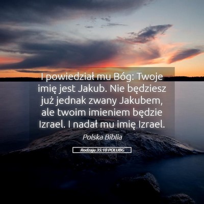 Picture 05 - Rodzaju 35:10 POLUBG - I powiedział mu Bóg: Twoje imię jest Jakub. - Bible Verse Picture