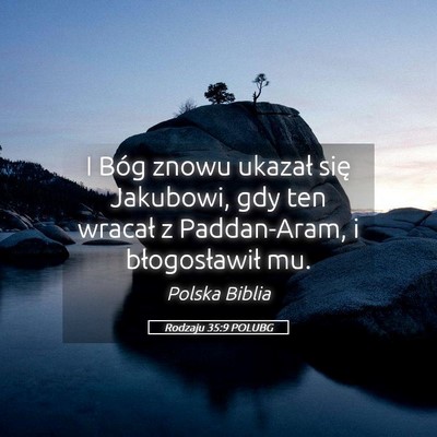Picture 05 - Rodzaju 35:9 POLUBG - I Bóg znowu ukazał się Jakubowi, gdy ten - Bible Verse Picture