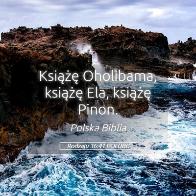 Picture 05 - Rodzaju 36:41 POLUBG - Książę Oholibama, książę Ela, książę - Bible Verse Picture