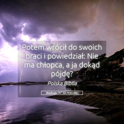 Picture 05 - Rodzaju 37:30 POLUBG - Potem wrócił do swoich braci i powiedział: Nie - Bible Verse Picture