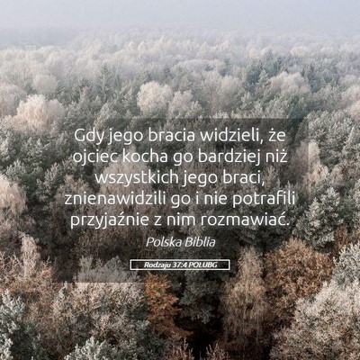 Picture 05 - Rodzaju 37:4 POLUBG - Gdy jego bracia widzieli, że ojciec kocha go - Bible Verse Picture