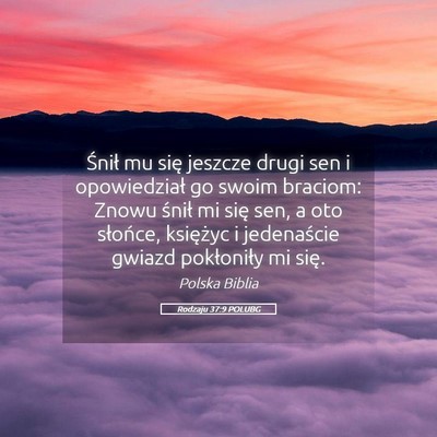 Picture 05 - Rodzaju 37:9 POLUBG - Śnił mu się jeszcze drugi sen i opowiedział - Bible Verse Picture