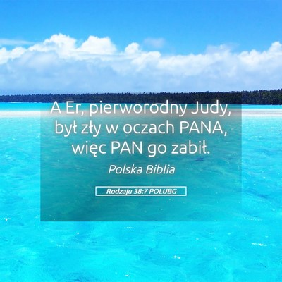 Picture 05 - Rodzaju 38:7 POLUBG - A Er, pierworodny Judy, był zły w oczach PANA, - Bible Verse Picture