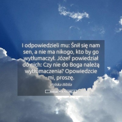 Picture 05 - Rodzaju 40:8 POLUBG - I odpowiedzieli mu: Śnił się nam sen, a nie ma - Bible Verse Picture