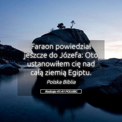 Picture 05 - Rodzaju 41:41 POLUBG - Faraon powiedział jeszcze do Józefa: Oto - Bible Verse Picture