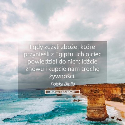 Picture 05 - Rodzaju 43:2 POLUBG - I gdy zużyli zboże, które przynieśli z - Bible Verse Picture