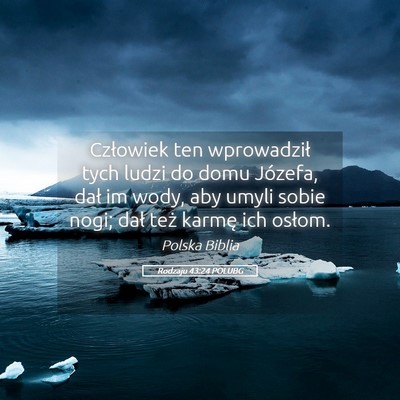 Picture 05 - Rodzaju 43:24 POLUBG - Człowiek ten wprowadził tych ludzi do domu - Bible Verse Picture