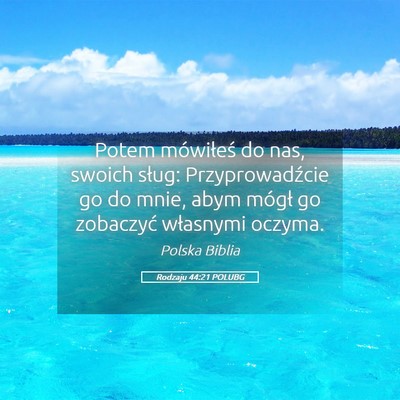 Picture 05 - Rodzaju 44:21 POLUBG - Potem mówiłeś do nas, swoich sług: - Bible Verse Picture