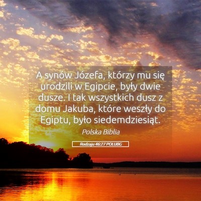 Picture 05 - Rodzaju 46:27 POLUBG - A synów Józefa, którzy mu się urodzili w - Bible Verse Picture
