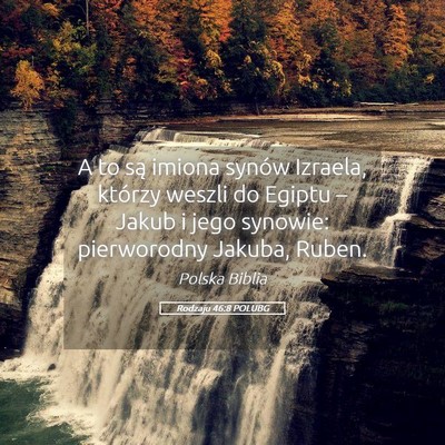 Picture 05 - Rodzaju 46:8 POLUBG - A to są imiona synów Izraela, którzy weszli do - Bible Verse Picture