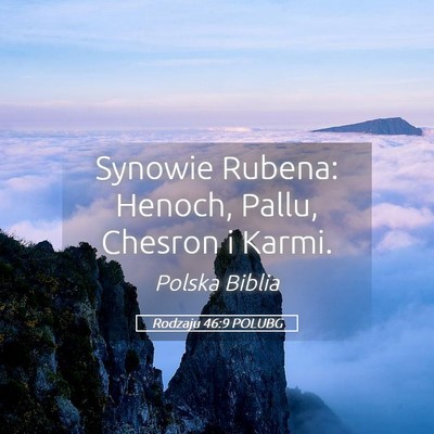 Picture 05 - Rodzaju 46:9 POLUBG - Synowie Rubena: Henoch, Pallu, Chesron i - Bible Verse Picture