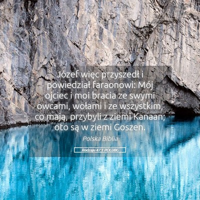 Picture 05 - Rodzaju 47:1 POLUBG - Józef więc przyszedł i powiedział faraonowi: - Bible Verse Picture