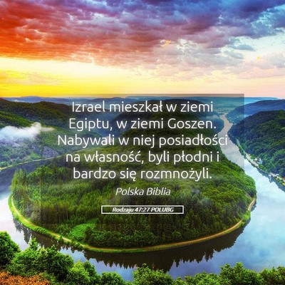 Picture 05 - Rodzaju 47:27 POLUBG - Izrael mieszkał w ziemi Egiptu, w ziemi Goszen. - Bible Verse Picture