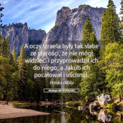 Picture 05 - Rodzaju 48:10 POLUBG - A oczy Izraela były tak słabe ze starości, że - Bible Verse Picture