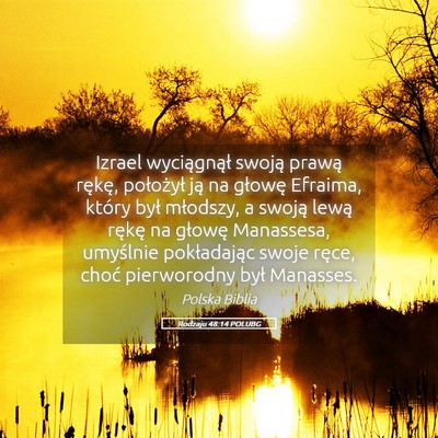 Picture 05 - Rodzaju 48:14 POLUBG - Izrael wyciągnął swoją prawą rękę, - Bible Verse Picture