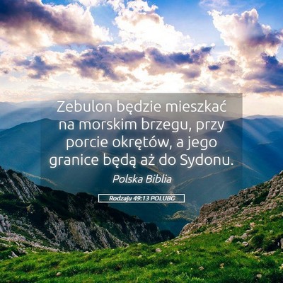Picture 05 - Rodzaju 49:13 POLUBG - Zebulon będzie mieszkać na morskim brzegu, przy - Bible Verse Picture