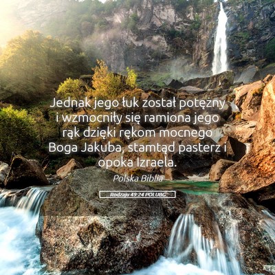 Picture 05 - Rodzaju 49:24 POLUBG - Jednak jego łuk został potężny i wzmocniły - Bible Verse Picture