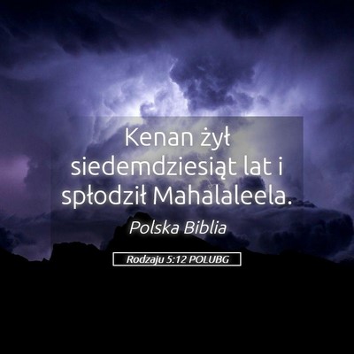 Picture 05 - Rodzaju 5:12 POLUBG - Kenan żył siedemdziesiąt lat i spłodził - Bible Verse Picture