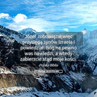 Picture 05 - Rodzaju 50:25 POLUBG - Józef zobowiązał więc przysięgą synów - Bible Verse Picture