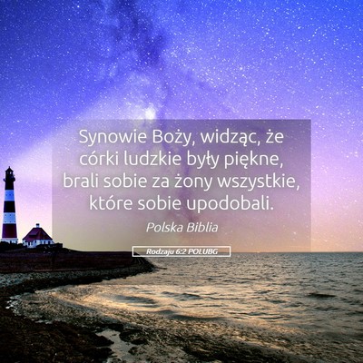 Picture 05 - Rodzaju 6:2 POLUBG - Synowie Boży, widząc, że córki ludzkie były - Bible Verse Picture
