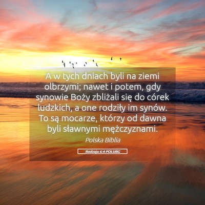 Picture 05 - Rodzaju 6:4 POLUBG - A w tych dniach byli na ziemi olbrzymi; nawet i - Bible Verse Picture