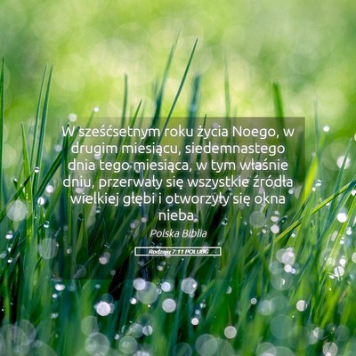 Picture 05 - Rodzaju 7:11 POLUBG - W sześćsetnym roku życia Noego, w drugim - Bible Verse Picture