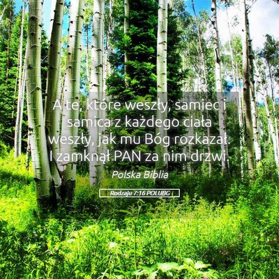 Picture 05 - Rodzaju 7:16 POLUBG - A te, które weszły, samiec i samica z każdego - Bible Verse Picture