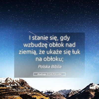 Picture 05 - Rodzaju 9:14 POLUBG - I stanie się, gdy wzbudzę obłok nad ziemią, - Bible Verse Picture