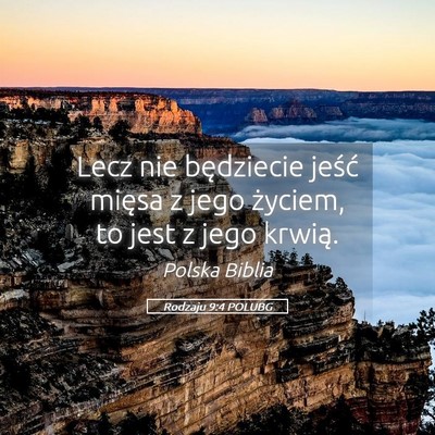 Picture 05 - Rodzaju 9:4 POLUBG - Lecz nie będziecie jeść mięsa z jego życiem, - Bible Verse Picture