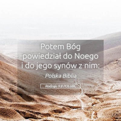 Picture 05 - Rodzaju 9:8 POLUBG - Potem Bóg powiedział do Noego i do jego synów - Bible Verse Picture