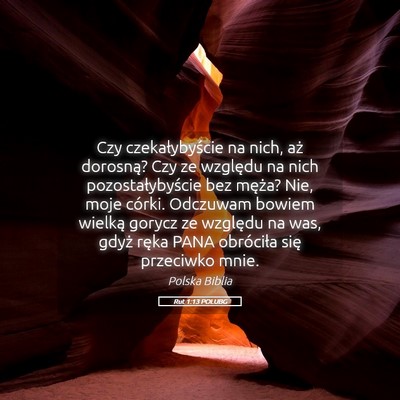 Picture 05 - Rut 1:13 POLUBG - Czy czekałybyście na nich, aż dorosną? Czy ze - Bible Verse Picture
