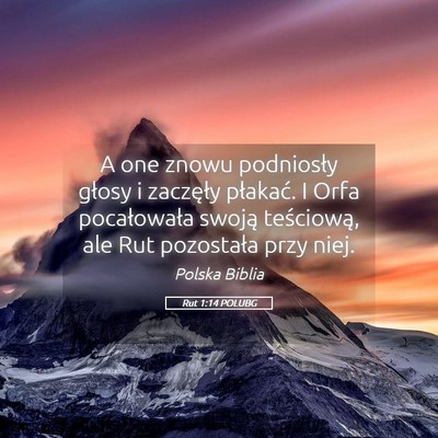 Picture 05 - Rut 1:14 POLUBG - A one znowu podniosły głosy i zaczęły - Bible Verse Picture