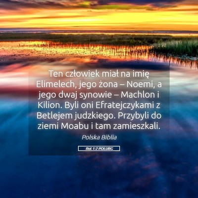 Picture 05 - Rut 1:2 POLUBG - Ten człowiek miał na imię Elimelech, jego - Bible Verse Picture